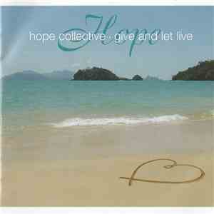 Hope Collective - Give And Let Live download flac