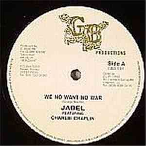 Jabel Featuring Charlie Chaplin - We No Want No War download flac