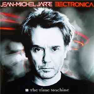 Jean-Michel Jarre - Electronica 1 - The Time Machine download flac