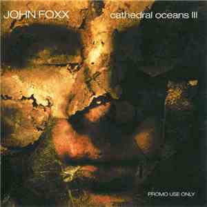 John Foxx - Cathedral Oceans III download flac