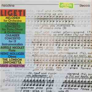 Ligeti - Melodien For Orchestra / Double Concerto For Flute, Oboe And Orchestra / Chamber Concerto For 13 Instrumentalists download flac