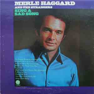 Merle Haggard And The Strangers - Sing A Sad Song download flac
