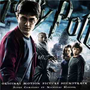 Nicholas Hooper - Harry Potter And The Half-Blood Prince (Original Motion Picture Soundtrack) download flac