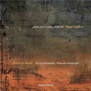 نیما عطرکار روشن, اردوان وثوقی = Nima A. Rowshan, Ardavan Vossoughi - Silence-Rest download flac