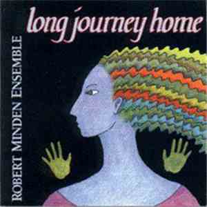 Robert Minden Ensemble - Long Journey Home download flac