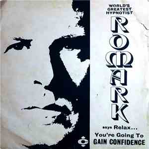 Romark - Relax... You're Going To Gain Confidence download flac