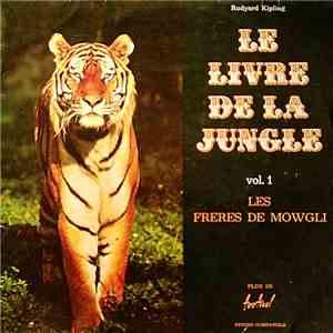 Rudyard Kipling - Le Livre De La Jungle / Vol°1: Les Frères De Mowgli download flac
