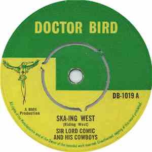 Sir Lord Comic & His Cowboys / The Maytals - Ska-Ing West / If You Act This Way download flac