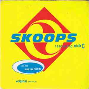Skoops Featuring Nick C - This Fire (Can You Feel It) download flac