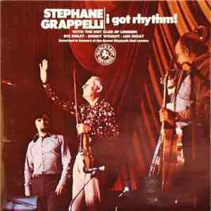 Stephane Grappelli With The Hot Club Of London - I Got Rhythm! download flac