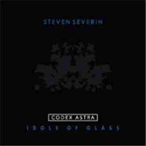 Steven Severin - Codex Astra - Idols Of Glass download flac