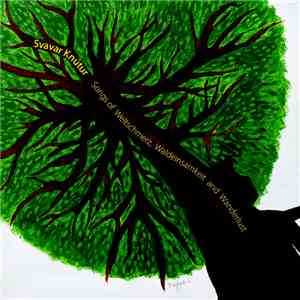 Svavar Knútur - Songs Of Weltschmerz,Waldeinsamkeit And Wanderlust download flac