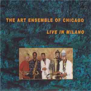 The Art Ensemble Of Chicago - Live In Milano download flac