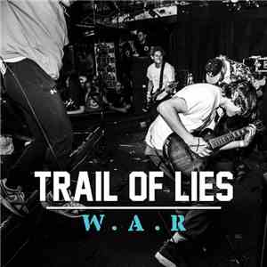Trail Of Lies - W.A.R download flac