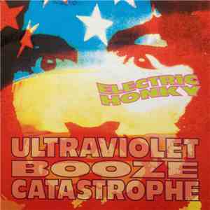 Ultraviolet Booze Catastrophe - Electric Honky download flac