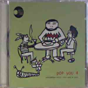 Various - Pop You 4 - Verschwinden Heisst Nicht Mehr Da Sein download flac
