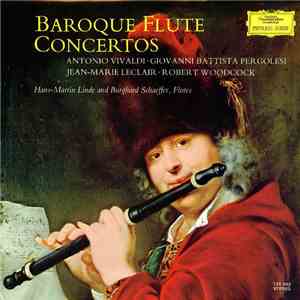 Vivaldi • Pergolesi • Leclair - Woodcock, Hans-Martin Linde, Burghard Schaeffer - Baroque Flute Concertos download flac