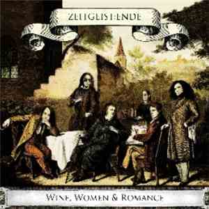 Zeitgeist:Ende - Wine, Women & Romance download flac