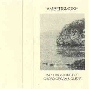 Ambersmoke - Improvisations For Chord Organ & Guitar download flac