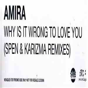 Amira - Why Is It Wrong To Love You (Spen & Karizma Remixes) download flac