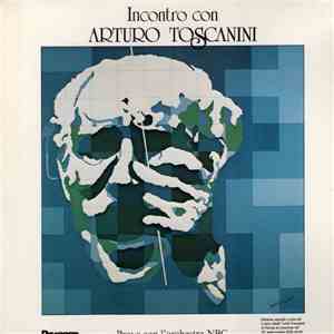 Arturo Toscanini, NBC Symphony Orchestra - Incontro con Arturo Toscanini - Prove con l'orchestra NBC download flac