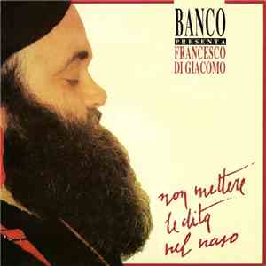 Banco - Non Mettere Le Dita Nel Naso download flac