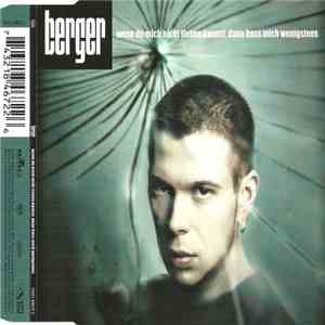 Berger  - Wenn Du Mich Nicht Lieben Kannst, Dann Hass Mich Wenigstens download flac