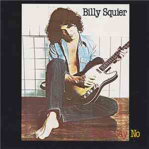 Billy Squier - Don't Say No download flac