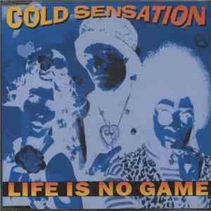 Cold Sensation - Life Is No Game download flac