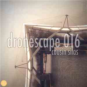 Cousin Silas - Dronescape 016 FLAC album