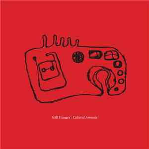 Cultural Amnesia - Still Hungry download flac