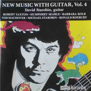 David Starobin - New Music With Guitar, Volume 4 download flac