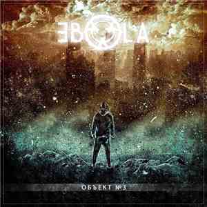 Ebola  - Объект №3 download flac
