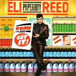 Eli "Paperboy" Reed - Come And Get It! download flac