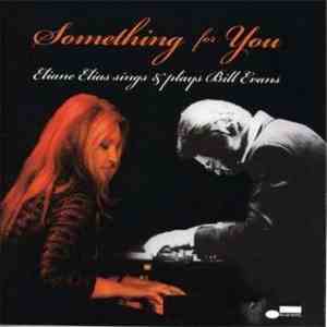 Eliane Elias - Something For You (Eliane Elias Sings & Plays Bill Evans) download flac