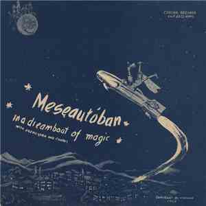 Endre Kulcsár - Meseautóban • In A Dreamboat Of Magic download flac