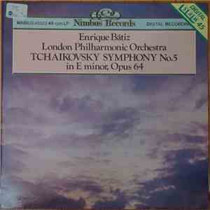 Enrique Batiz, The London Philharmonic Orchestra - TCHAIKOVSKY SYMPHONY No.5 in E minor; Opus 45 download flac