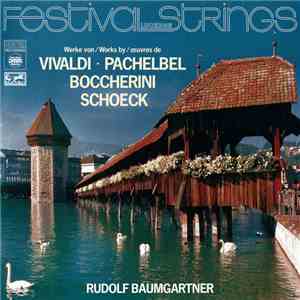 Festival Strings Lucerne / Rudolf Baumgartner, Vivaldi · Pachelbel, Boccherini, Schoeck - Werke Von = Works By = Œuvres De Vivaldi · Pachelbel, Boccherini, Schoeck download flac
