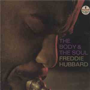 Freddie Hubbard - The Body & The Soul FLAC album