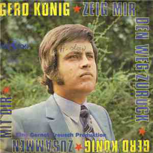 Gerd König - Zeig Mir Den Weg Zurück download flac