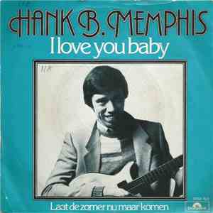 Hank B. Memphis - I Love You Baby download flac