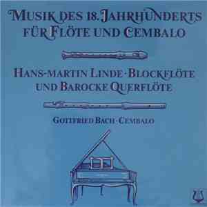 Hans-Martin Linde, Gottfried Bach - Musik Des 18. Jahrhunderts Für Flöte Und Cembalo download flac