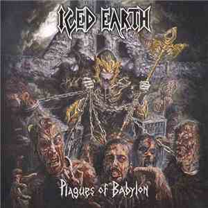 Iced Earth - Plagues Of Babylon download flac
