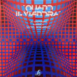 Jo Akepsimas, Mannick, Michel Scouarnec - Quand Il Viendra download flac