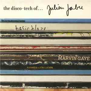 Julien Jabre - The Disco-Tech Of... download flac