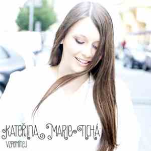 Kateřina Marie Tichá - Vzpomínej download flac