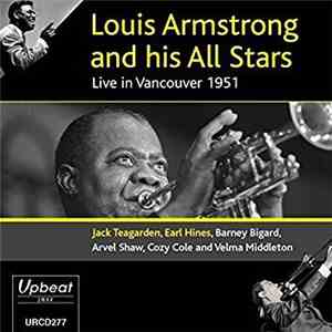 Louis Armstrong And His All-Stars - Live In Vancouver 1951 download flac