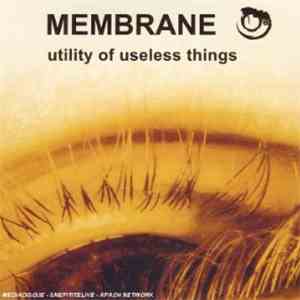 Membrane - Utility Of Useless Things download flac