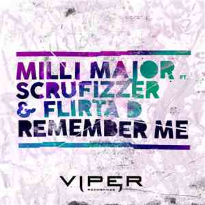 Milli Major Ft. Scrufizzer & Flirta D - Remember Me download flac
