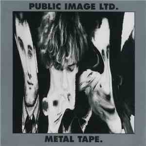 Public Image Ltd. - Metal Tape download flac